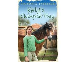 Katy's Champion Pony  Katy's Ponies Series  Book 1