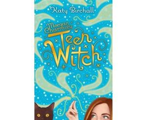 Morgan Charmley Teen Witch - Paperback