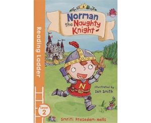 Norman the Naughty Knight  Egmont Reading Ladder Level 2