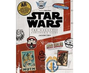 Star Wars The Galactic Explorer's Guide - Hardback