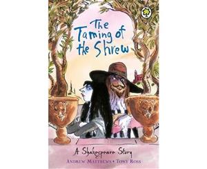 The Taming Of The Shrew  A Shakespeare Story