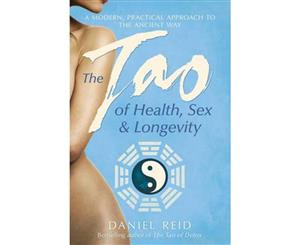 The Tao Of Health Sex And Longevity