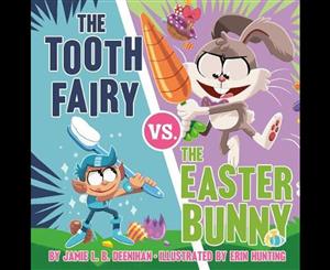 The Tooth Fairy vs. the Easter Bunny