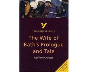 The Wife of Bath's Prologue and Tale York Notes Advanced - Paperback