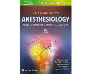 Yao & Artusio's Anesthesiology 8ed  Problem-Oriented Patient Management