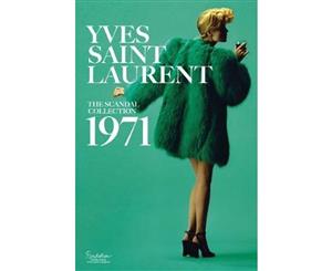 Yves Saint Laurent  The Scandal Collection 1971