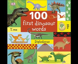 100 First Dinosaur Words