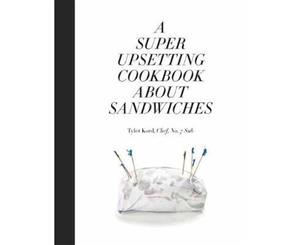 A Super Upsetting Cookbook About Sandwiches