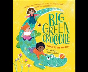 Big Green Crocodile  Rhymes to Say and Play