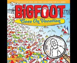 BigFoot Goes on Vacation  A Seek and Find Learning Adventure