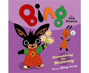 Bing - Something For Mummy