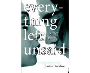 Every Thing Left Unsaid