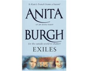 Exiles  Is Kate's french home a haven or an ivory tower for the outside world to shatter