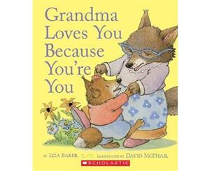 Grandma Loves You Because You're You