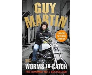 Guy Martin  Worms to Catch