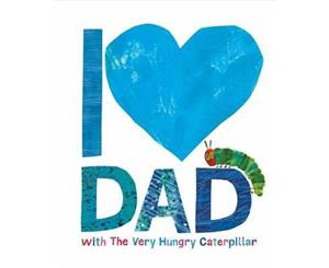 I Love Dad With The Very Hungry Caterpillar