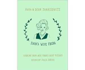 Jack's Wife Freda  Cooking From New York's West Village