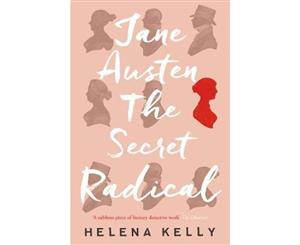 Jane Austen the Secret Radical