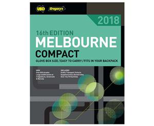 Melbourne Compact Street Directory 2018 16th Ed by UBD Gregory's