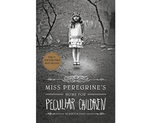 Miss Peregrine's Home for Peculiar Children  Miss Peregrine's Peculiar Children  Book 1