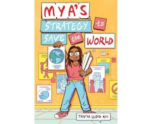 Mya's Strategy To Save The World - Hardback