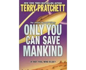 Only You Can Save Mankind