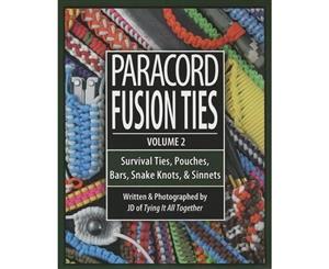 Paracord Fusion Ties Volume 2  Survival Ties Pouches Bars Snake Knots & Sinnets