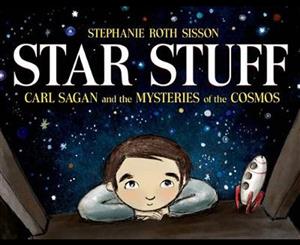 Star Stuff  Carl Sagan and the Mysteries of the Cosmos