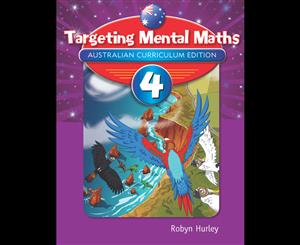 Targeting Mental Maths Year 4  Australian Curriculum Edition