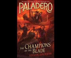 The Champions of the Blade  Paladero  Book 4