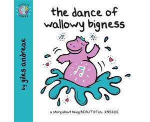 The Dance Of The Wallowy Bigness  World Of Happy Series