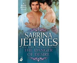 The Danger of Desire  A Sinful Suitors Novel