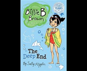 The Deep End  Billie B Brown Series  Book 17