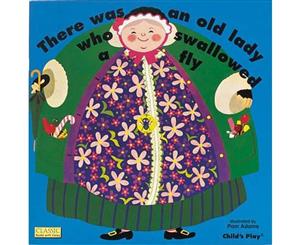 There Was an Old Lady Who Swallowed a Fly