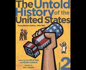 Untold History of the United States Volume 2  Young Readers Edition 1945-1962