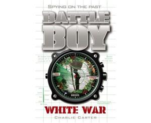 White War  Battle Boy Series  Book 9