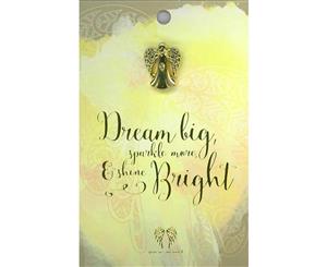 You Are An Angel Pincard - Dream Big