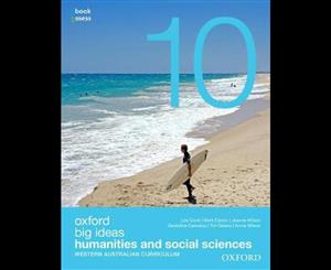 Big Ideas Humanities & Social Sciences 10 Western Australian Curriculum Student Book+Obookassess