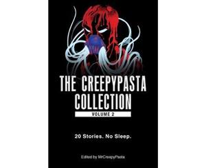 Creepypasta Collection Volume 2  20 Stories. No Sleep.