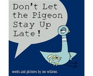 Don't Let the Pigeon Stay Up Late!