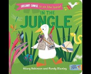 Gregory Goose is on the Loose!  In the Jungle