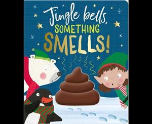 Jingle Bells Something Smells!