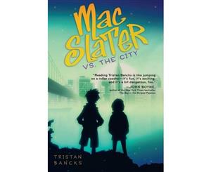 Mac Slater vs. the City  Mac Slater Cool Hunter