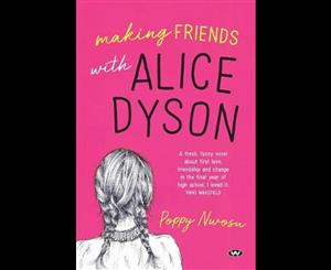 Making Friends with Alice Dyson