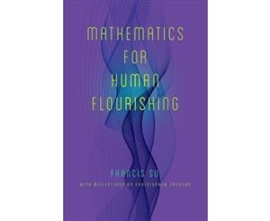 Mathematics for Human Flourishing - Hardback