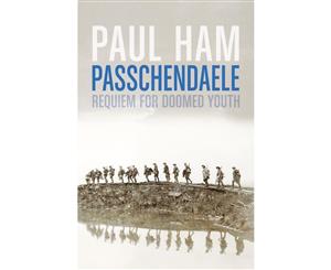 Passchendaele  Requiem for Doomed Youth