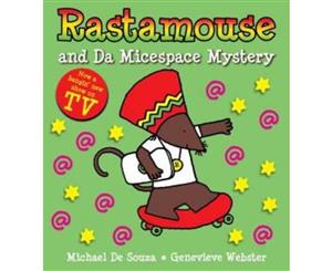 Rastamouse and the Micespace Mystery