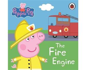 The Fire Engine  My First Storybook  Peppa Pig Series