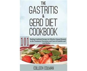 The Gastritis & GERD Diet Cookbook