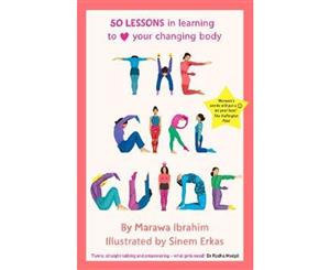 The Girl Guide  50 Lessons in Learning to Love Your Changing Body